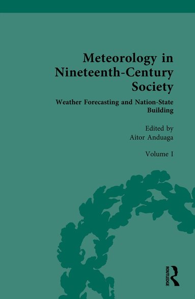 Aitor Anduaga - Meteorology in Nineteenth-Century Society, Inbunden