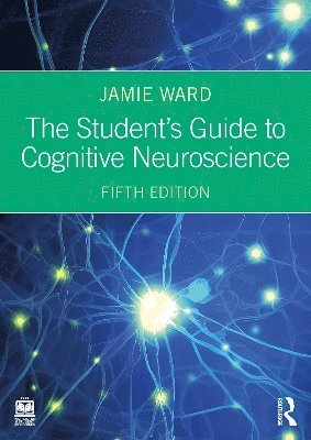 bokomslag The Student's Guide to Cognitive Neuroscience