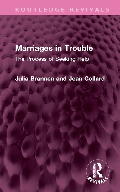 Julia Brannen, Jean Collard - Marriages in Trouble, Inbunden