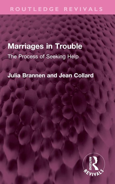 Julia Brannen, Jean Collard - Marriages in Trouble, Häftad