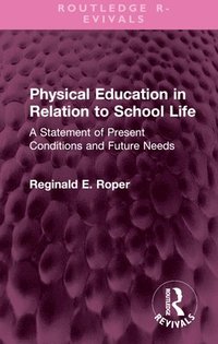 bokomslag Physical Education in Relation to School Life