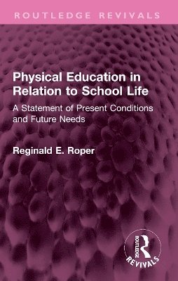 bokomslag Physical Education in Relation to School Life