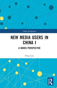 bokomslag New Media Users in China I