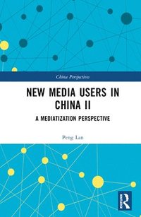 bokomslag New Media Users in China II