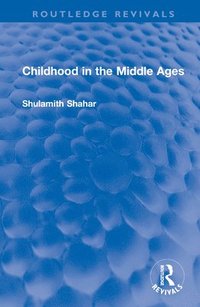 bokomslag Childhood in the Middle Ages