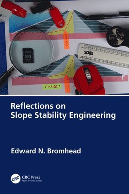 Edward N. Bromhead, UK) Bromhead, Edward N. (Kingston University - Reflections on Slope Stability Engineering, Häftad