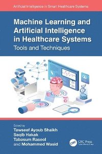 bokomslag Machine Learning and Artificial Intelligence in Healthcare Systems