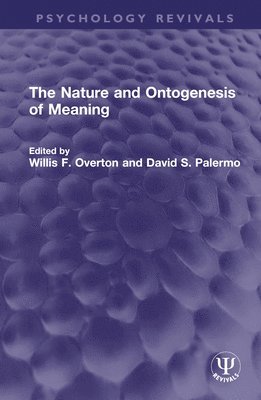 The Nature and Ontogenesis of Meaning 1