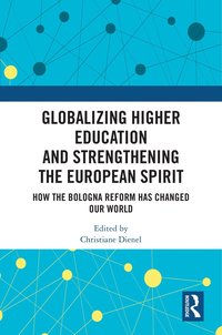 bokomslag Globalizing Higher Education and Strengthening the European Spirit