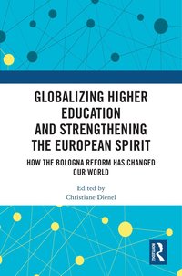 bokomslag Globalizing Higher Education and Strengthening the European Spirit