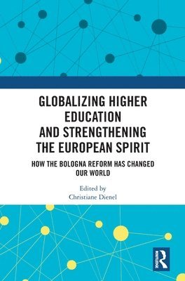 bokomslag Globalizing Higher Education and Strengthening the European Spirit