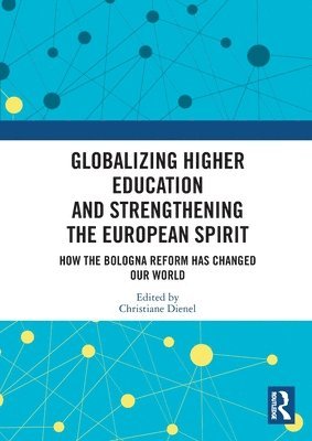 bokomslag Globalizing Higher Education and Strengthening the European Spirit