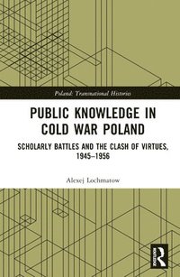 bokomslag Public Knowledge in Cold War Poland