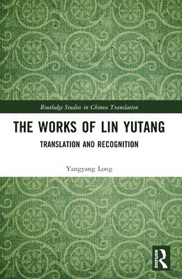 Yangyang Long - Works of Lin Yutang, Häftad
