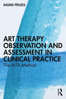 bokomslag Art Therapy Observation and Assessment in Clinical Practice