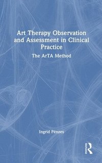 bokomslag Art Therapy Observation and Assessment in Clinical Practice