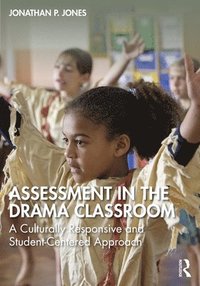 bokomslag Assessment in the Drama Classroom