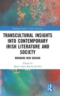 bokomslag Transcultural Insights into Contemporary Irish Literature and Society