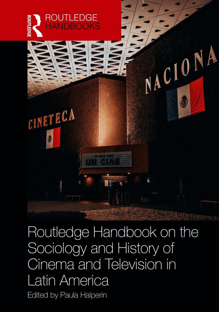 Routledge Handbook on the Sociology and History of Cinema and Television in Latin America