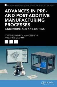 bokomslag Advances in Pre- and Post-Additive Manufacturing Processes