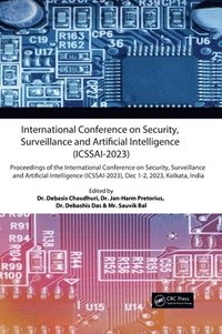 bokomslag International Conference on Security, Surveillance and Artificial Intelligence (ICSSAI-2023)