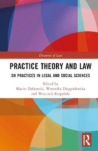 bokomslag Practice Theory and Law