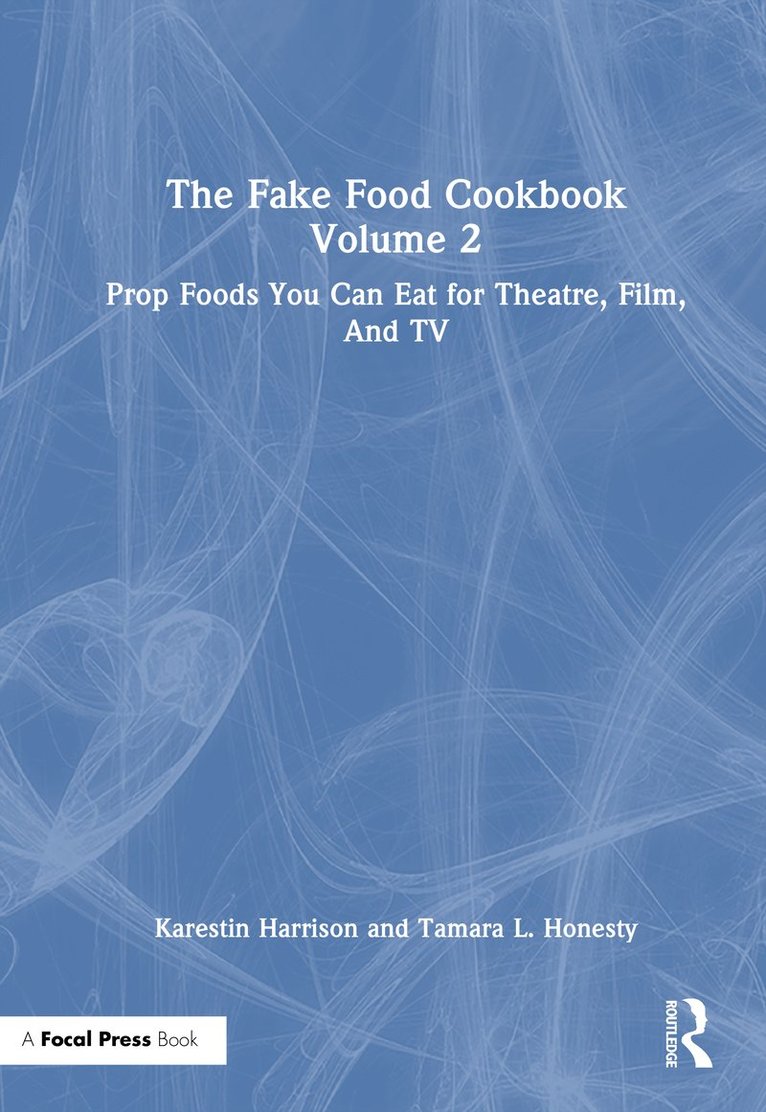 Fake Food Cookbook, Volume 2