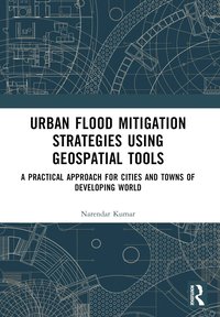 bokomslag Urban Flood Mitigation Strategies Using Geo Spatial Tools