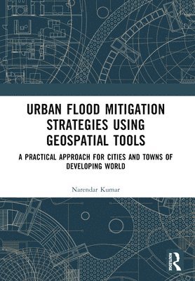 Urban Flood Mitigation Strategies Using Geo Spatial Tools 1