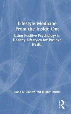 Lifestyle Medicine from the Inside Out 1