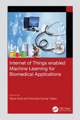 bokomslag Internet of Things enabled Machine Learning for Biomedical Applications