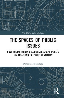 Daniela Stoltenberg, Germany) Stoltenberg, Daniela (Freie Universitat Berlin - Spaces of Public Issues, Inbunden