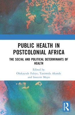 bokomslag Public Health in Postcolonial Africa