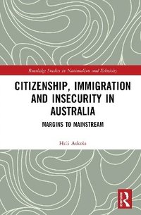 bokomslag Citizenship, Immigration and Insecurity in Australia