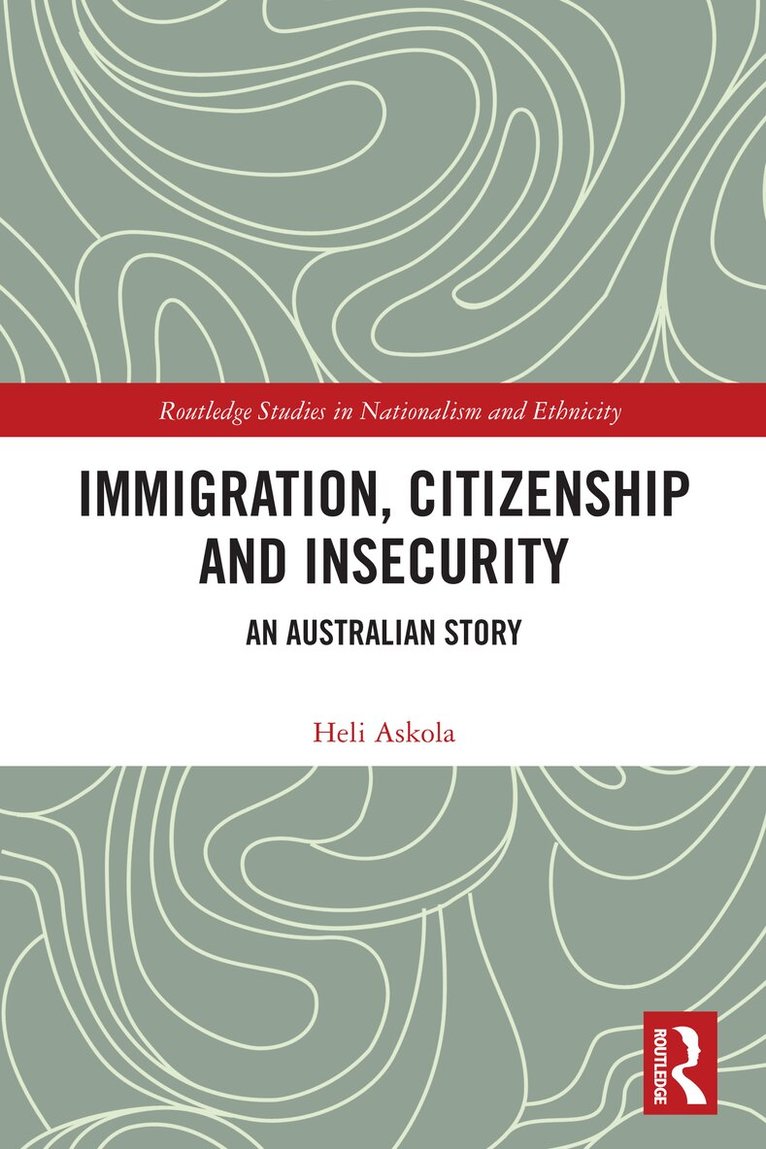Heli Askola - Immigration, Citizenship and Insecurity, Häftad
