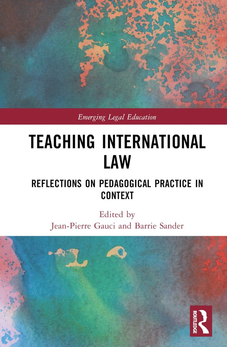 Jean-Pierre Gauci, Barrie Sander - Teaching International Law, Inbunden