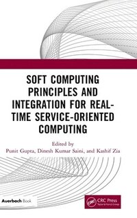 bokomslag Soft Computing Principles and Integration for Real-Time Service-Oriented Computing