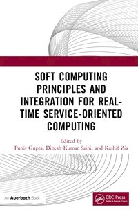 bokomslag Soft Computing Principles and Integration for Real-Time Service-Oriented Computing