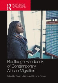 bokomslag Routledge Handbook of Contemporary African Migration