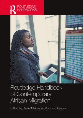 Routledge Handbook of Contemporary African Migration 1