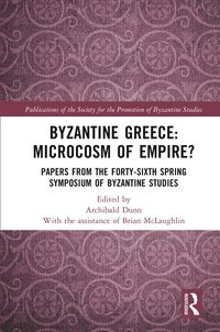 bokomslag Byzantine Greece: Microcosm of Empire?