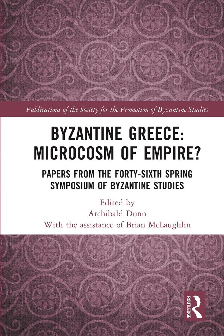 Byzantine Greece: Microcosm of Empire?