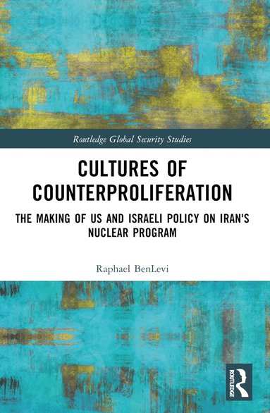 bokomslag Cultures of Counterproliferation