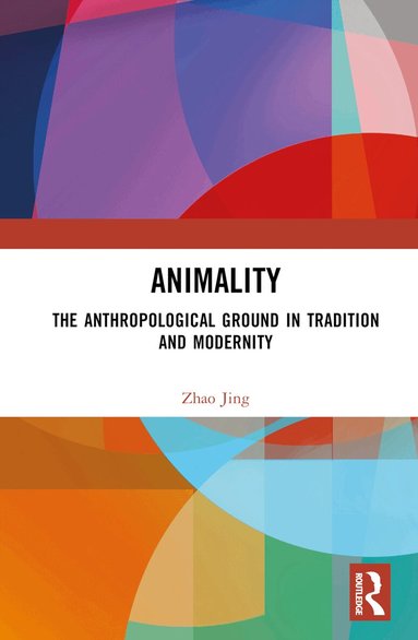 Zhao Jing - Animality, Inbunden