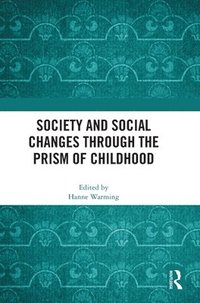 bokomslag Society and Social Changes through the Prism of Childhood