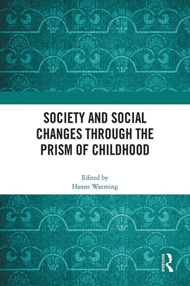 bokomslag Society and Social Changes through the Prism of Childhood