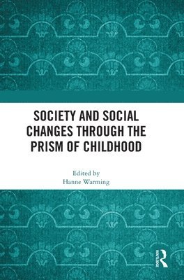 Society and Social Changes through the Prism of Childhood 1