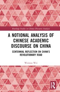 bokomslag A Notional Analysis of Chinese Academic Discourse on China