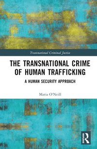 bokomslag Transnational Crime of Human Trafficking