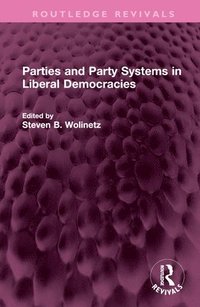 bokomslag Parties and Party Systems in Liberal Democracies